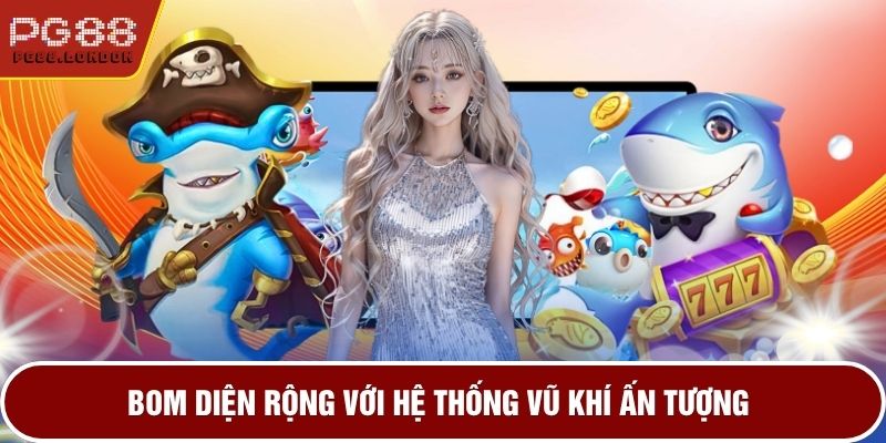 Bom diện rộng với hệ thống vũ khí ấn tượng