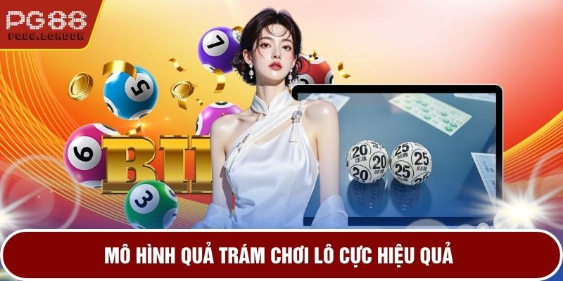 Mô hình quả trám chơi lô cực hiệu quả