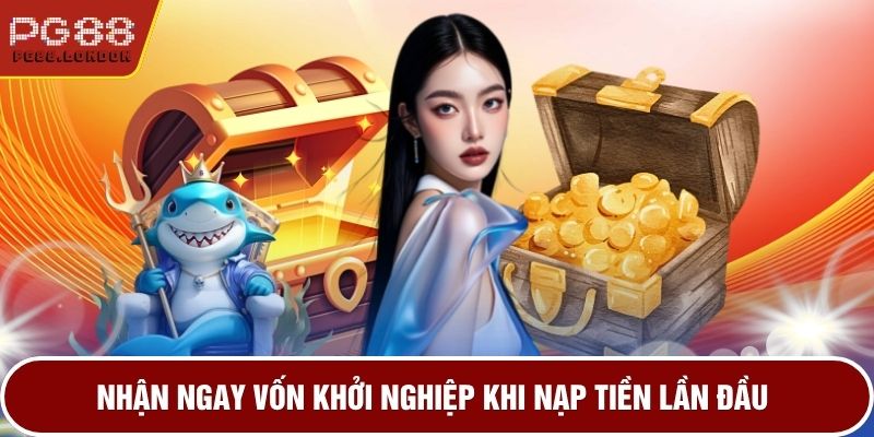 Nhận ngay vốn khởi nghiệp khi nạp tiền lần đầu