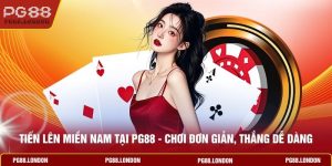 Tiến Lên Miền Nam Tại PG88 - Chơi Đơn Giản, Thắng Dễ Dàng